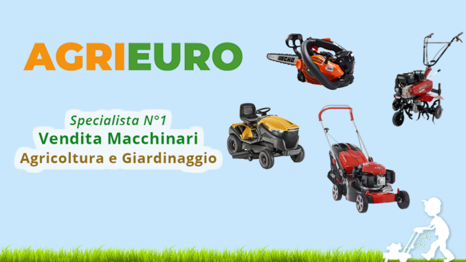 Agrieuro, l’azienda leader in Europa nella vendita on-line di attrezzature per l’agricoltura ed il giardinaggio