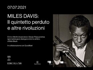 Benvenuta Umbria jazz, Miles Davis e il suo quartetto perduto