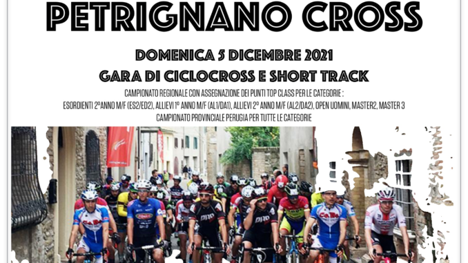 Petrignano Cross, appuntamento domenica 5 dicembre, il ciclocross "fatto e confezionato in casa” a Petrignano d'Assisi!
