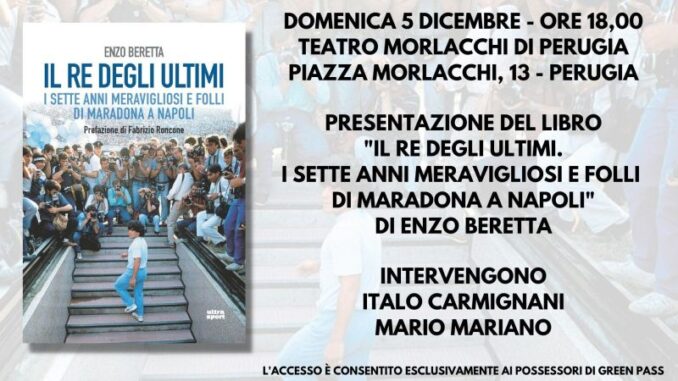 Presentazione del libro 'Il re degli ultimi. I sette anni meravigliosi e folli di Maradona a Napoli' di Enzo Beretta