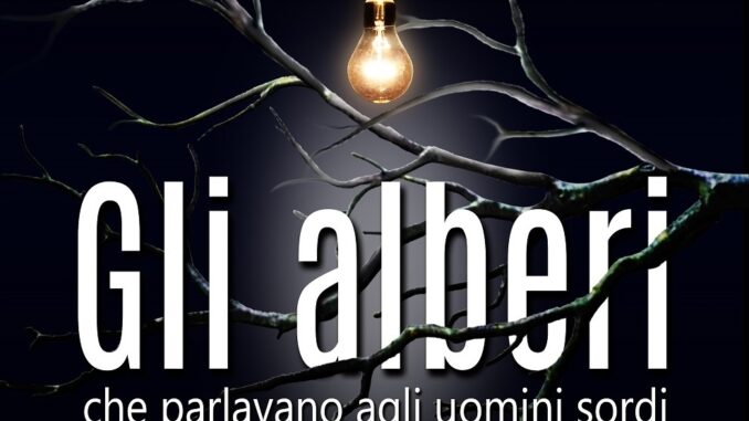 Lugnano in Teverina, al Teatro Spazio Fabbrica "Gli alberi" di Massimo Manini
