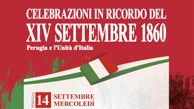 Perugia e l’Unità d’Italia, celebrazioni in ricordo del XIV Settembre 1860