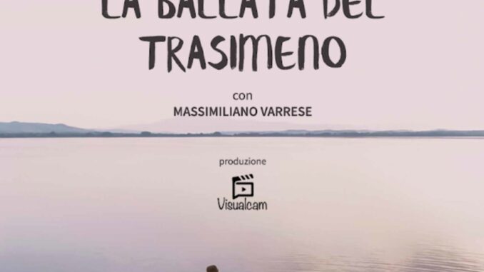 La Ballata del Trasimeno, blues e amore per il territorio, il film