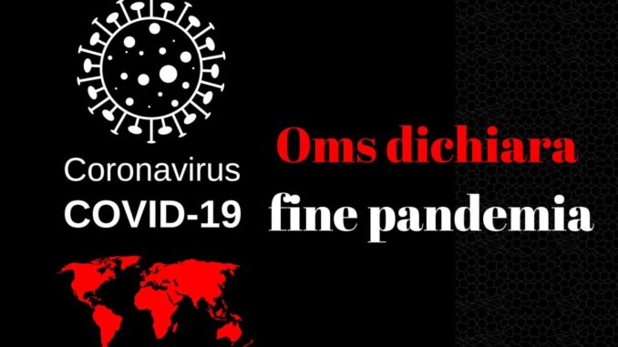 Covid pandemia finita, era ora, Vaia, Oms troppo prudente 