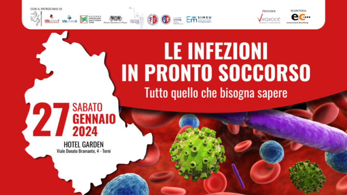 A Terni si parla de “Le infezioni in Pronto Soccorso. Tutto quello che bisogna sapere”