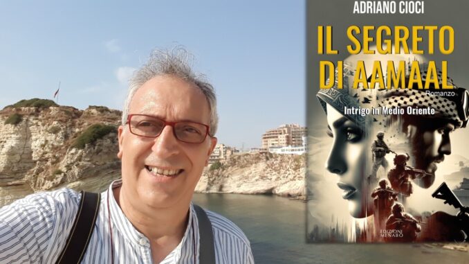 Il Segreto di Aamaal thriller di Adriano Cioci intrighi Medio Oriente