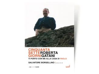 I cinquantasette giorni di Paolo Borsellino.