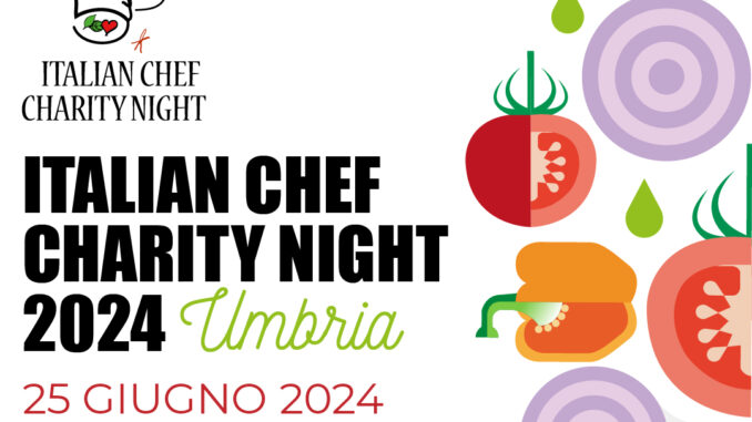 Cucina e Solidarietà: a Perugia, Italian Chef Charity Night 2024