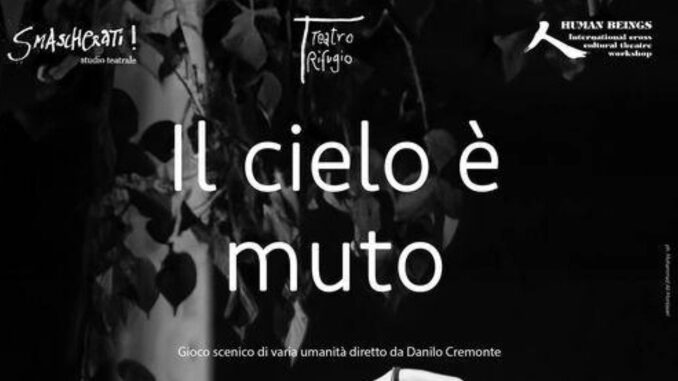 Il Cielo è Muto": Un Esperimento Teatrale di Umanità Variabile