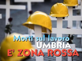 Umbria in zona rossa per morti sul lavoro (17), oltre mille vittime in Italia