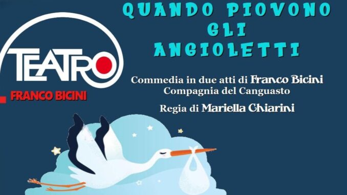 Quando piovono gli angioletti al Teatro Franco Bicini