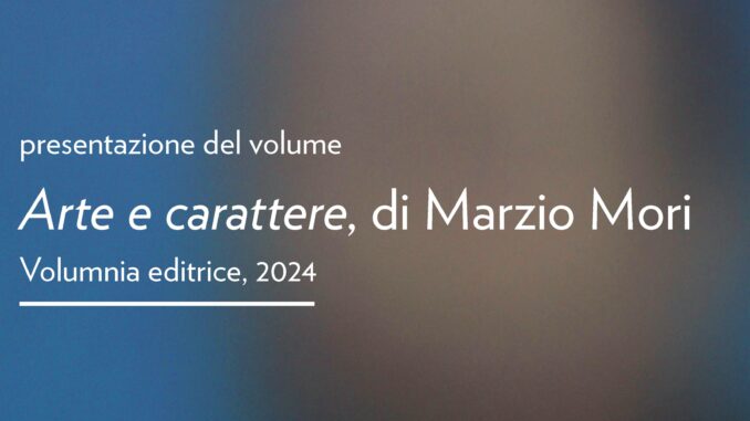 "Arte e Carattere" di Marzio Mori a Palazzo Bonucci