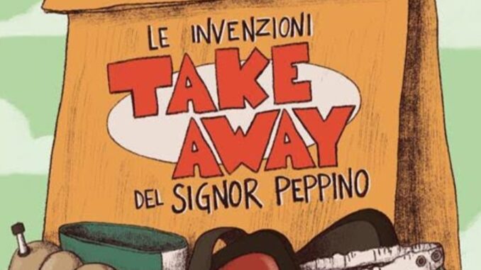Presentazione del libro "Le invenzioni take away del signor Peppino"