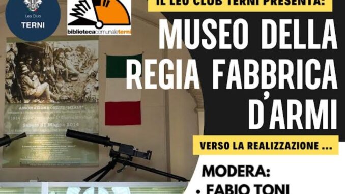 Leo Club Terni: al via il progetto per Museo Regia Fabbrica d’Armi