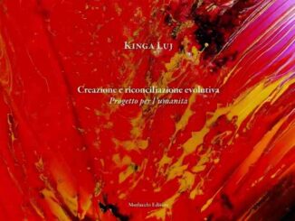 "Creazione e riconciliazione evolutiva": il nuovo libro di Kinga Luj