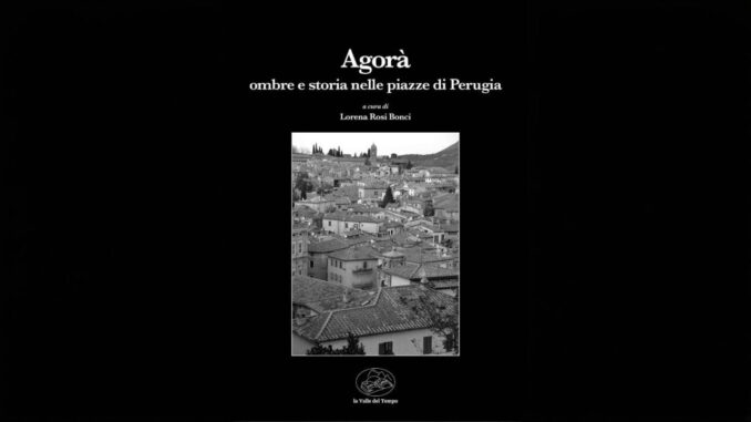 Perugia, sabato 24 la presentazione del libro “AGORA”