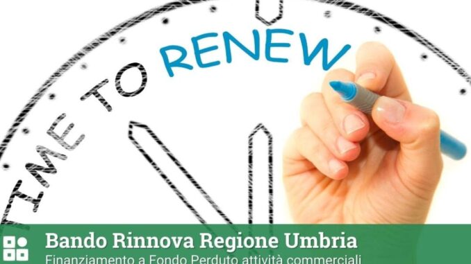 Umbria, altri fondi per imprese con l’Avviso RINNOVA