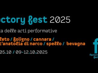 Factory Fest si trasforma e rinnova le arti performative in Umbria