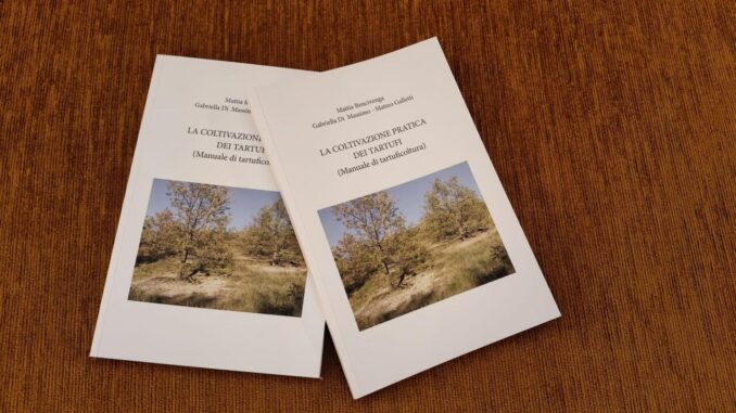 Presentato a Perugia il manuale di tartuficoltura ‘La coltivazione pratica dei tartufi’