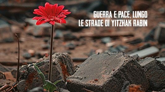 Italia Israele Perugia ricorda Rabin con testimonianze e voci