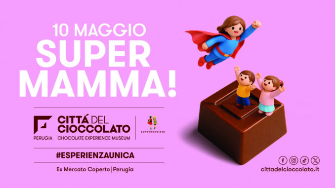 Cioccolato celebra le madri tra eventi e teatro a Perugia
