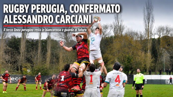 Rugby Perugia, blindato Carciani: la terza linea resta in biancorosso
