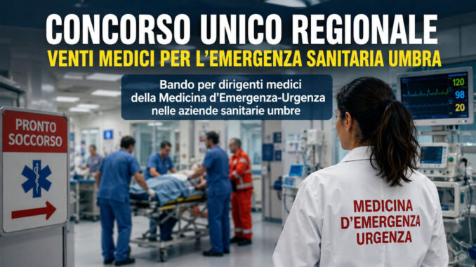 Concorso unico: venti medici per l'emergenza sanitaria umbra