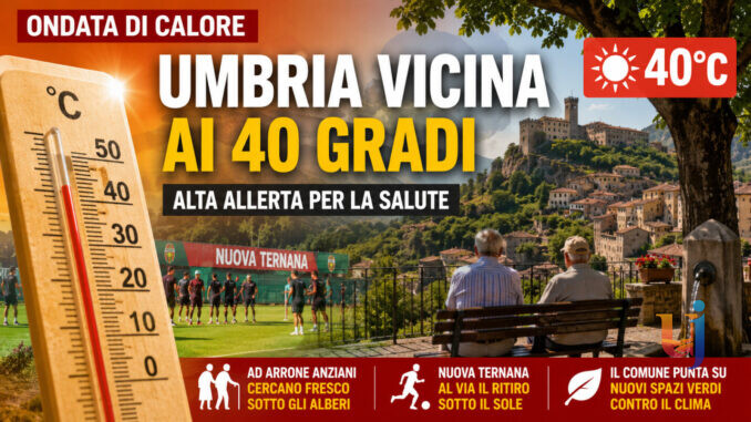 Ondata di caldo, Umbria sfiora 40 gradi: cresce l'allerta sanitaria