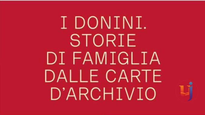 Il ritrovato archivio famiglia Donini: storia e segreti